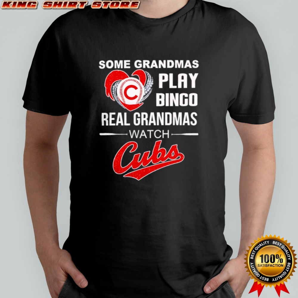 Some Grandmas Play Bingo Real Grandmas Watch Cubs 2025 shirt