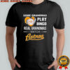 Some grandmas play bingo real grandmas watch Houston Astros shirt