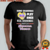 Some grandmas play Bingo real grandmas watch NFL Minnesota Vikings shirt