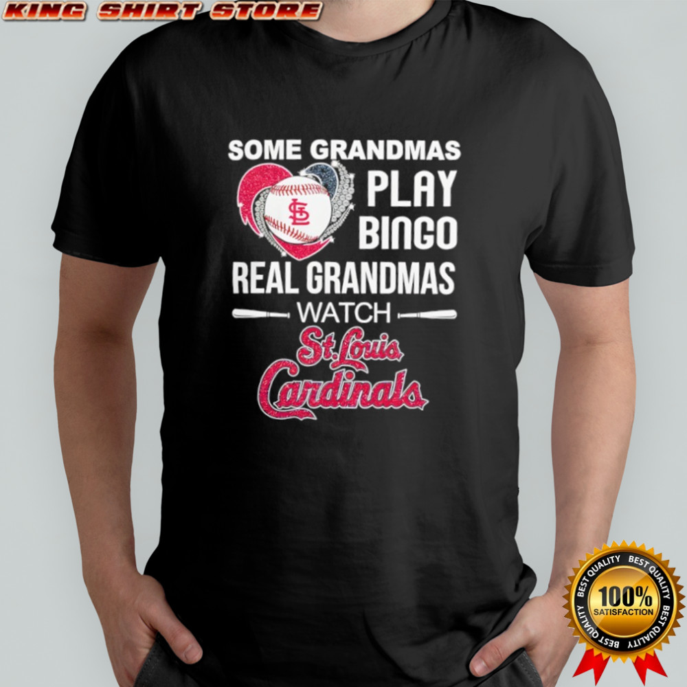 Some grandmas play bingo real grandmas watch St. Louis Cardinals Baseball shirt