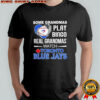 Some grandmas play bingo real grandmas watch Toronto Blue Jays Baseball Diamond Heart shirt