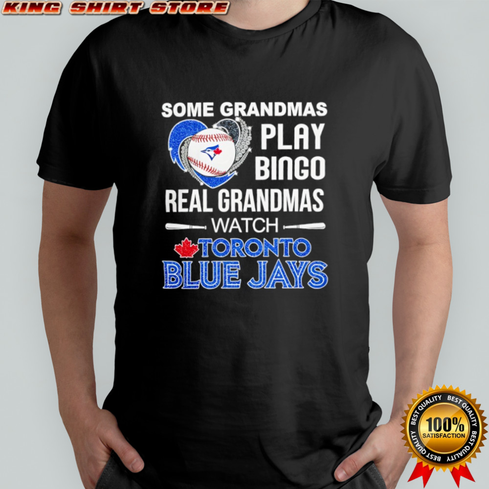 Some grandmas play bingo real grandmas watch Toronto Blue Jays Baseball Diamond Heart shirt Some grandmas play bingo real grandmas watch Toronto Blue Jays Baseball Diamond Heart shirt