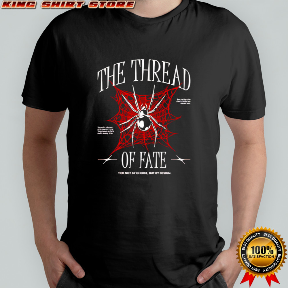 Spider The thread of fate shirt