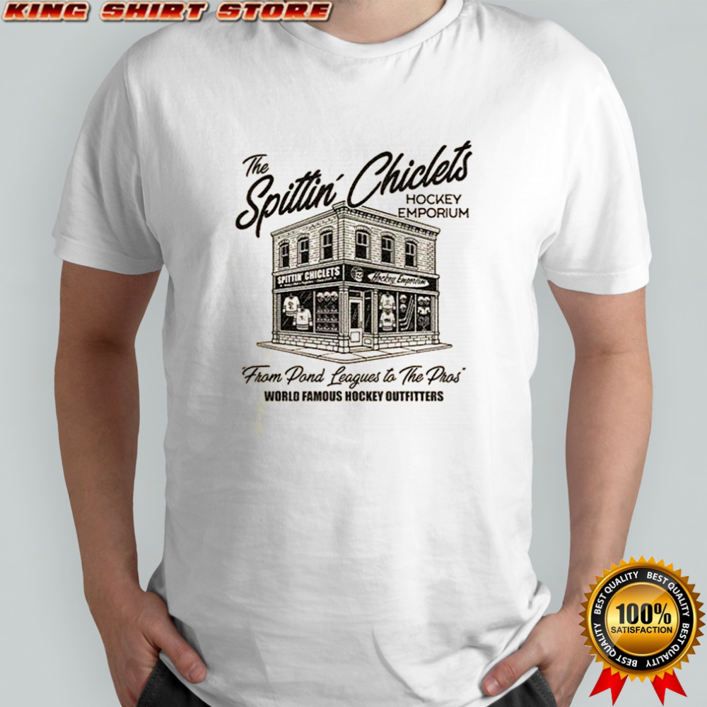 Spittin Chiclets Hockey Emporium From Pond Leagues To The Pros World Famous Hockey Outfitters T-shirt