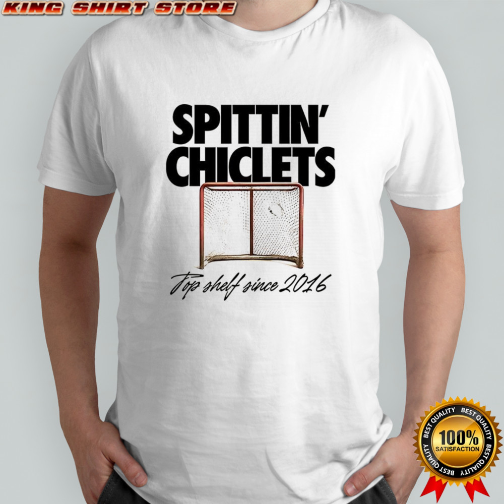 Spittin Chiclets Top Shelf since 2016 hockey goal shirt