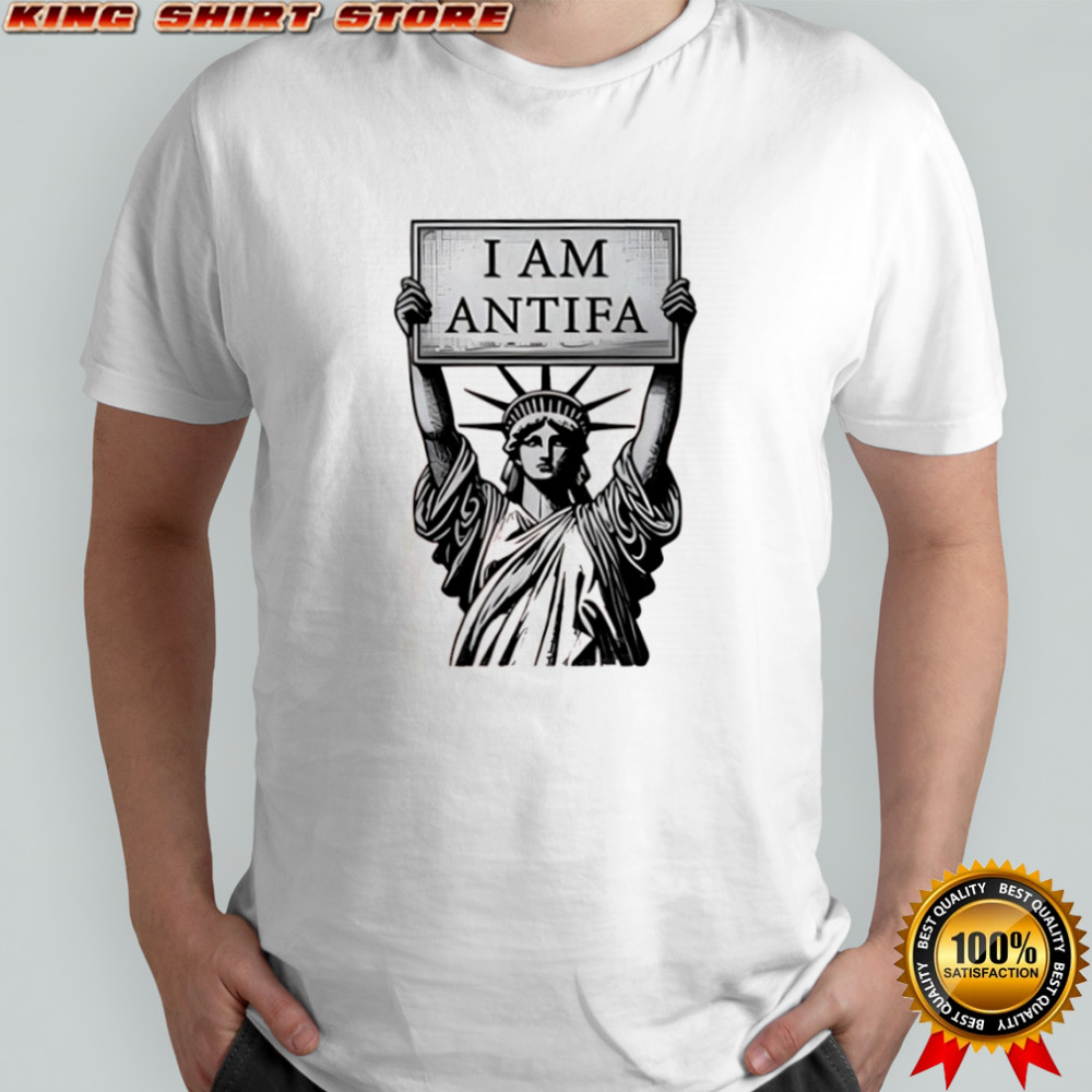 Statue Of Liberty I Am Antifa shirt