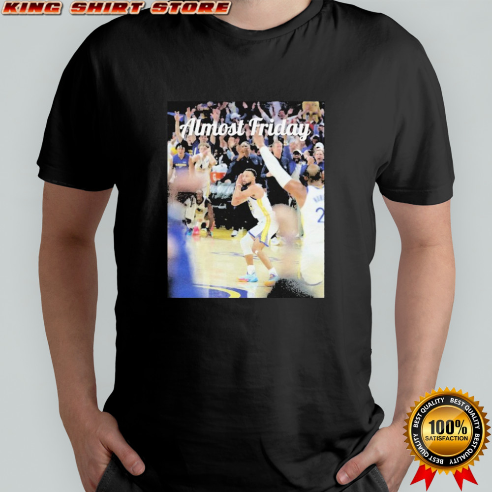 Stephen Curry Almost Friday Night Night T-shirt