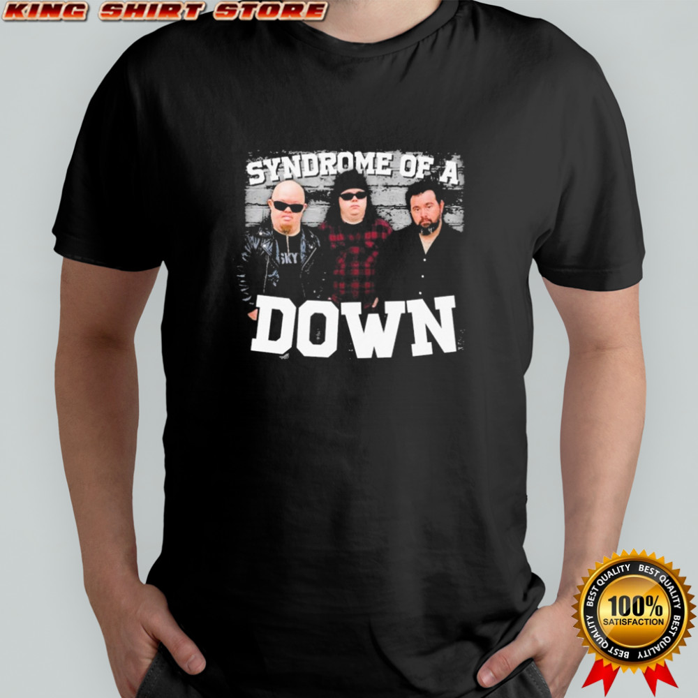 Syndrome Of A Down T-shirt
