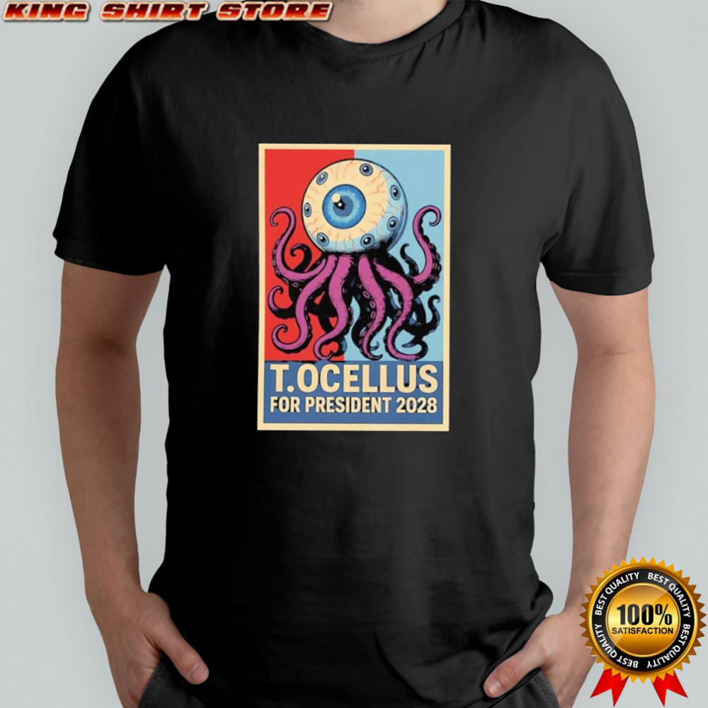 T. Ocellus for President 2028 vintage shirt