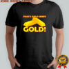 That’s gold jerry shirt