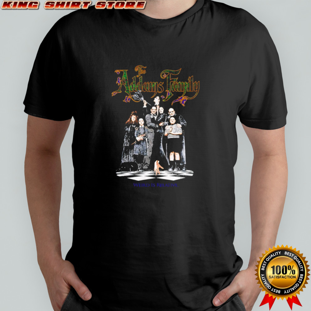 The Addams Family Weird Is Relative shirt