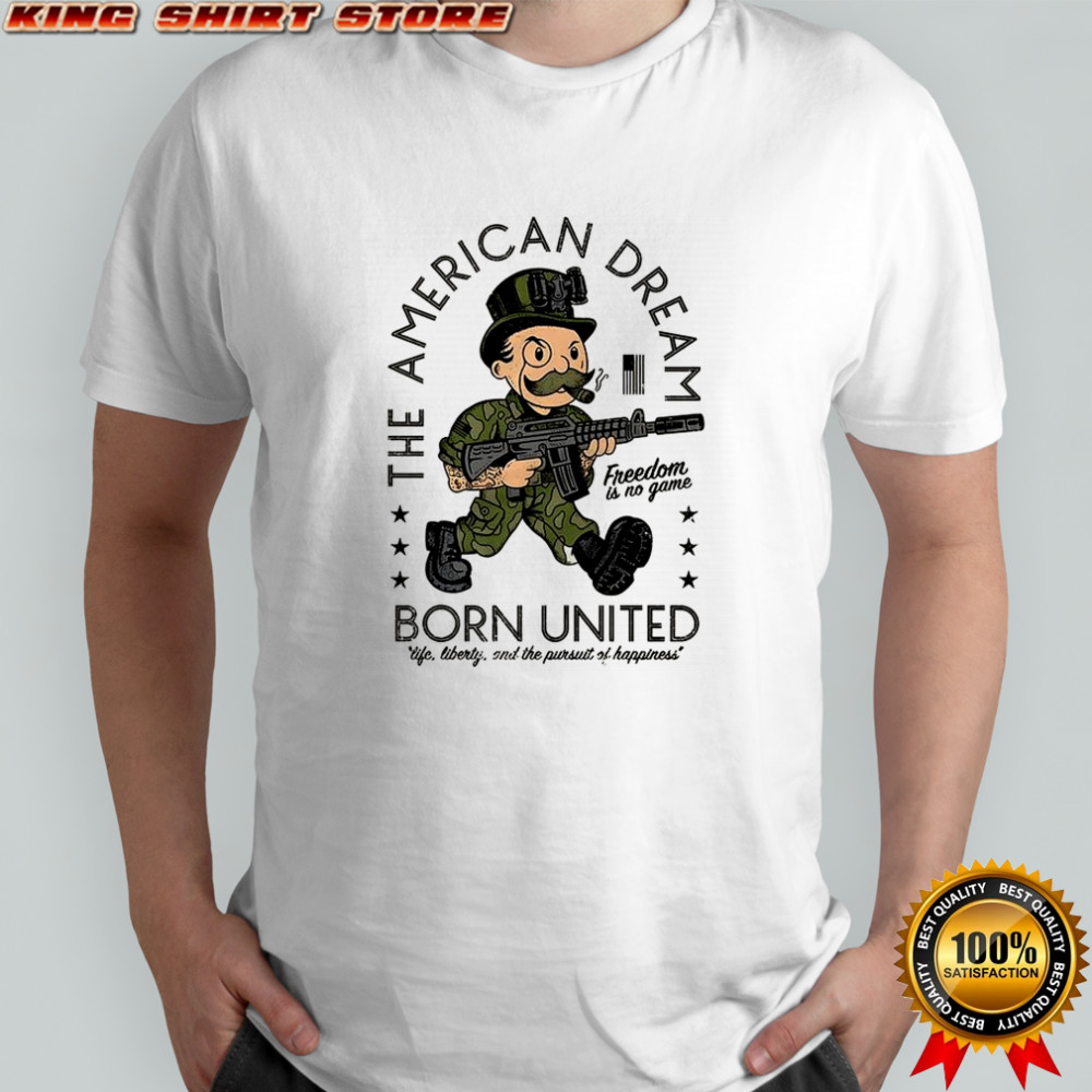 The American Dream freedom is no game shirt