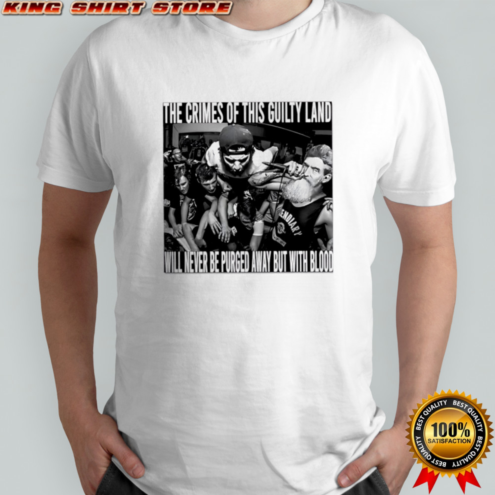 The Crimes Of This Guilty Land Will Never Be Purged Away But With Blood vintage T-shirts