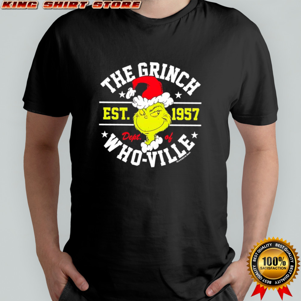 The Grinch Stole Christmas dept of Whoville Est 1957 shirt