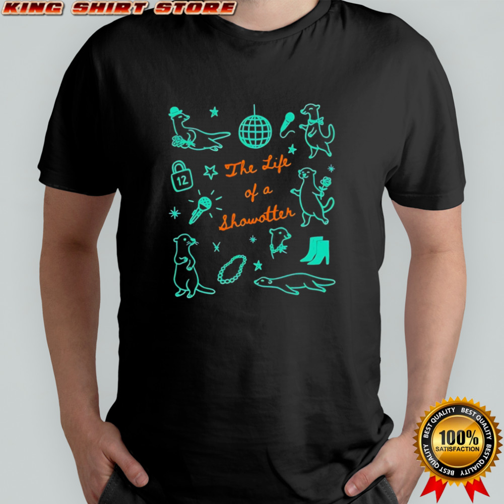 The life of a show otter music fans swifties T-shirts