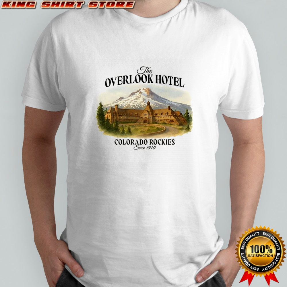 The Overlook hotel The Shining Colorado rockies since 1910 shirt