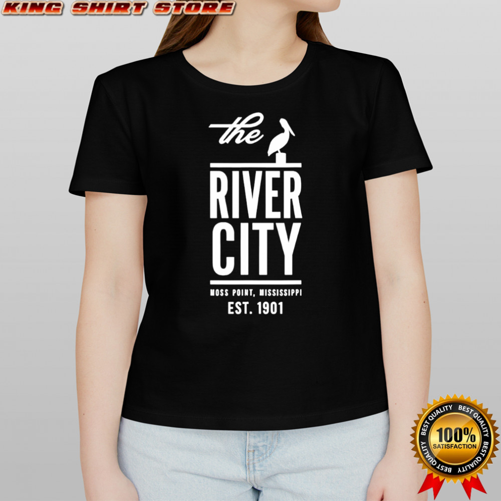 The River City Moss Point Mississippi Est. 1901 shirt