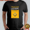 Tragedy and Hope A History of the World in Our Time by Carroll Quigley shirt