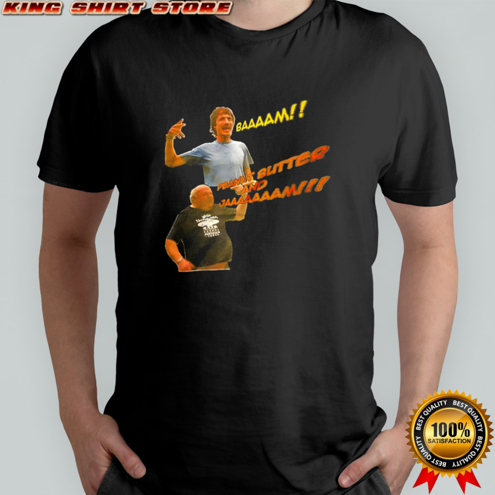 Trailer Park Boys Bam Peanut Butter and Jam shirt