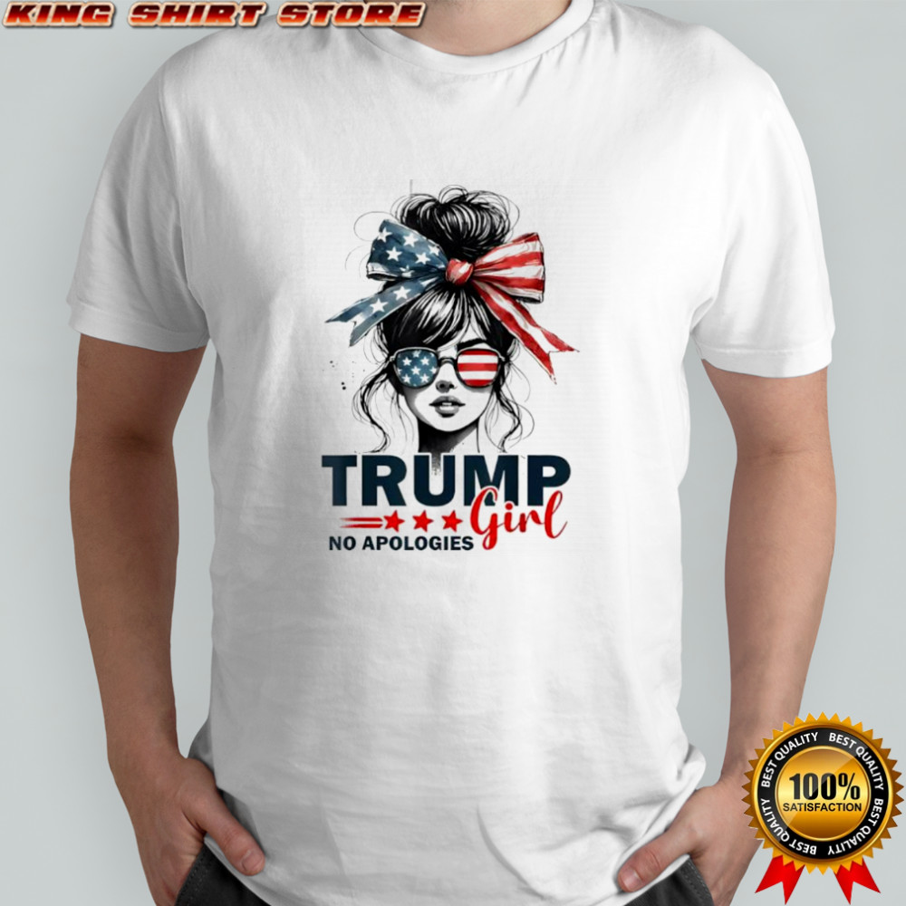 Trump girl no apologies poster shirt