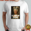 Trump let them eat tylenol satirical political commentary shirt