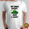 Trump tank no Kings except drag and short political shirt