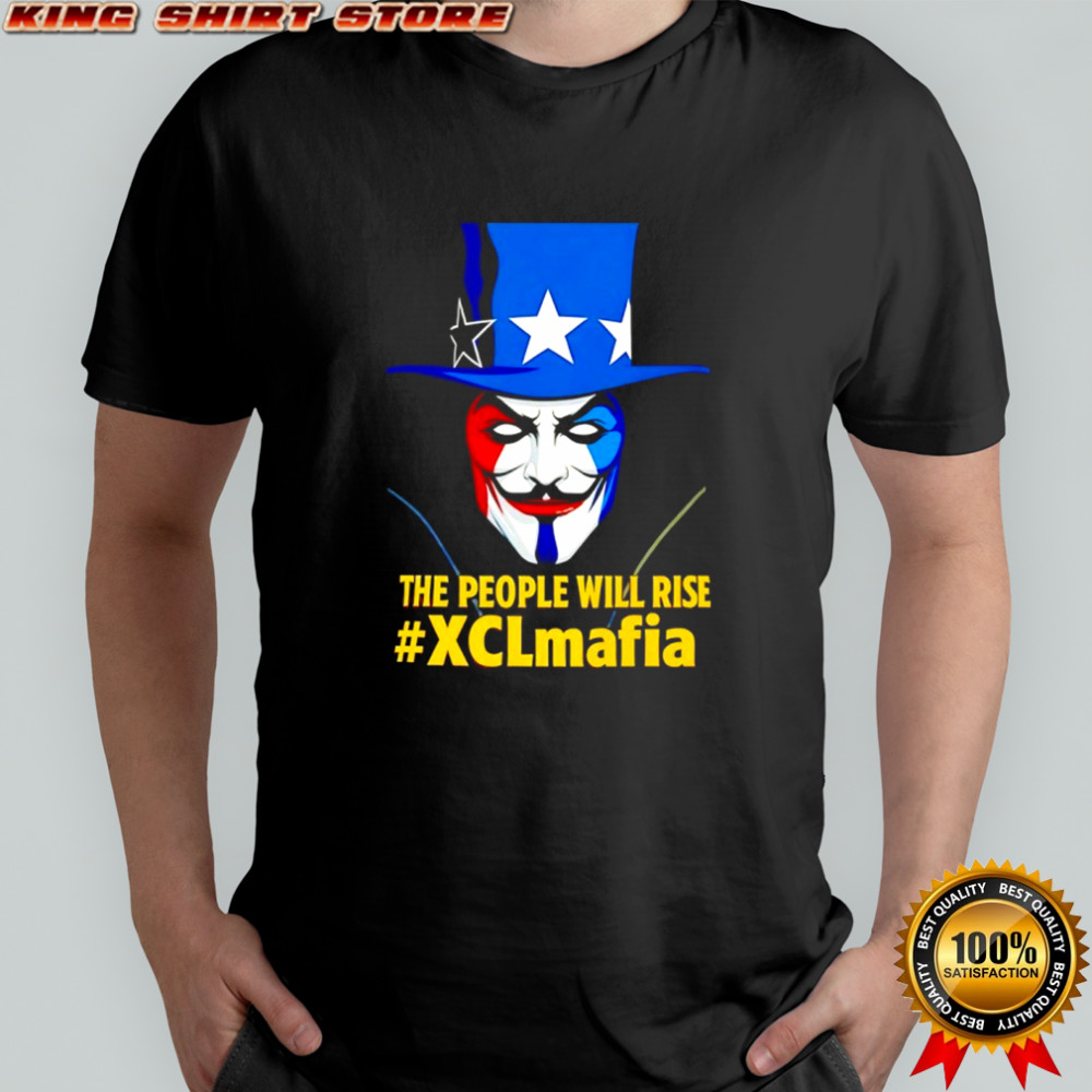 Uncle Sam the people will rise XCLmafia shirt