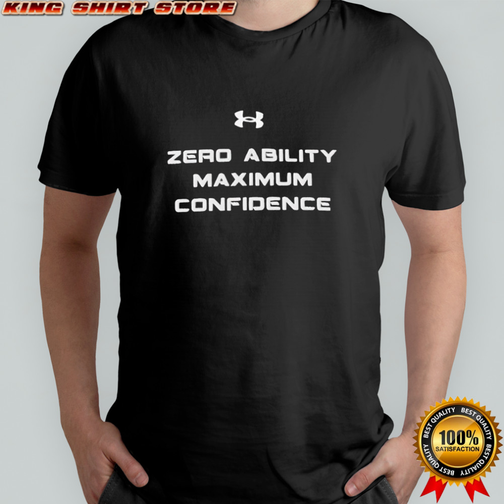 Under Armour Zero Ability Maximum Confidence logo shirt