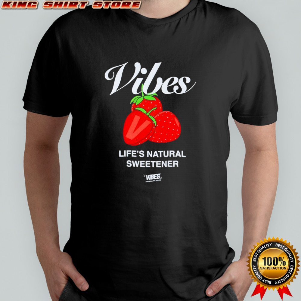 Vibes Life’s Natural Sweetener Strawberry T-shirt