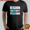 Vision Creativity Passion T-shirt