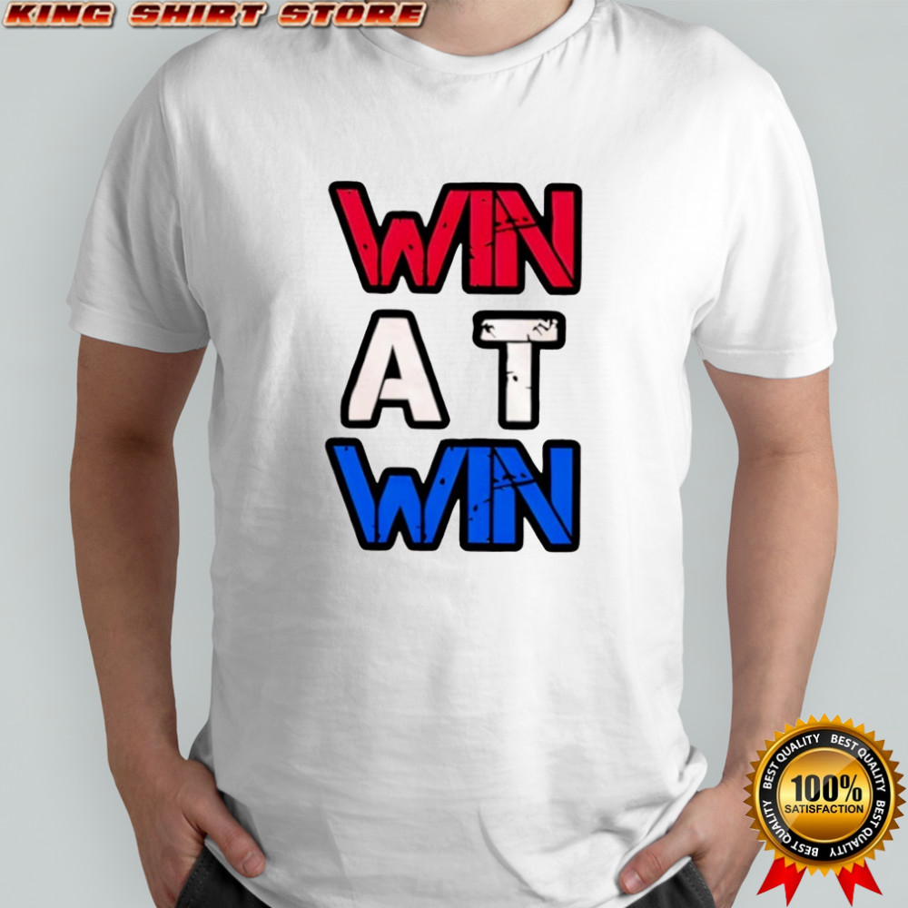 Win At Win Shirt