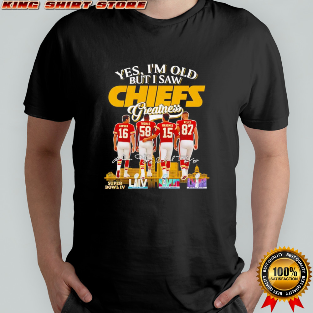 Yes I’m old but I saw Chiefs greatness signature shirt