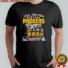 Yes I’m old but I saw Green Bay Packers Greatness Legends signature T-shirt