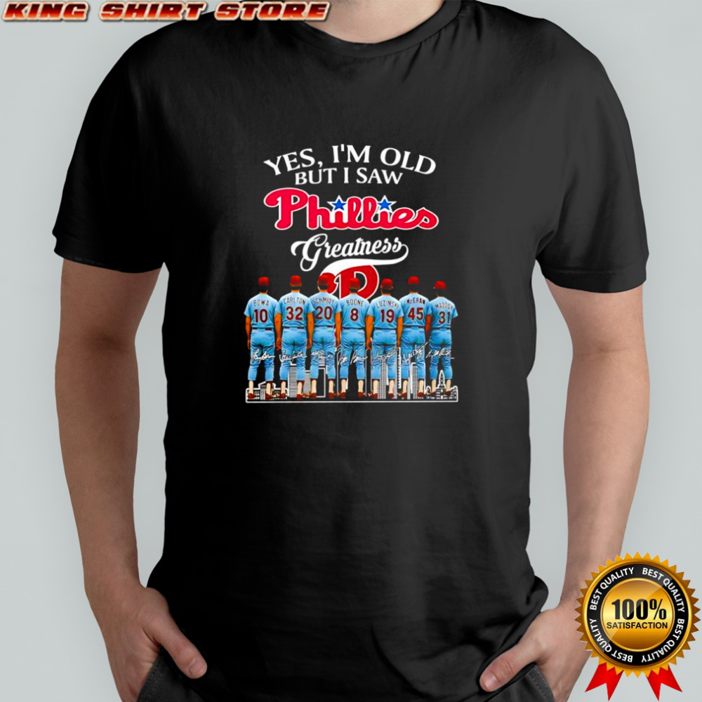 Yes i’m old but i saw Philadelphia Phillies players Greatness signatures shirt