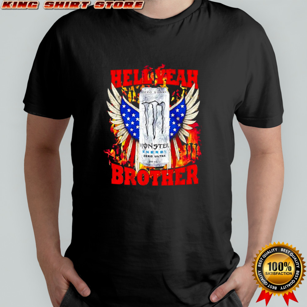 Zero Sugar White Monster hell yeah brother eagles wings America shirt
