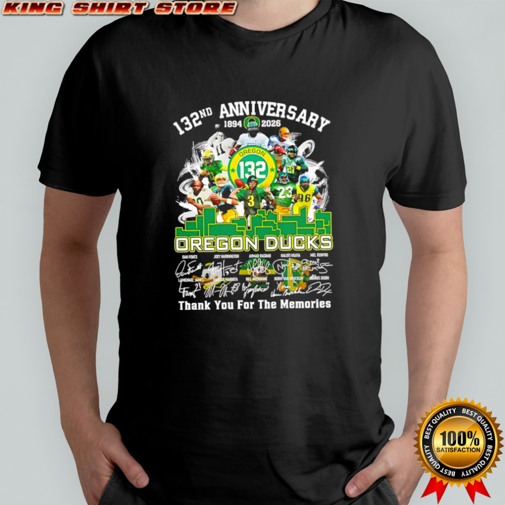 132nd anniversary of the Oregon Ducks Thank You For The Memories signatures players shirt