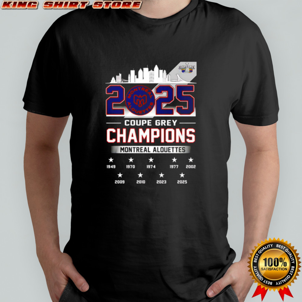 2025 Montreal Alouettes Grey Cup Champions wins shirt