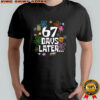 67 days later 67th day of school shirt