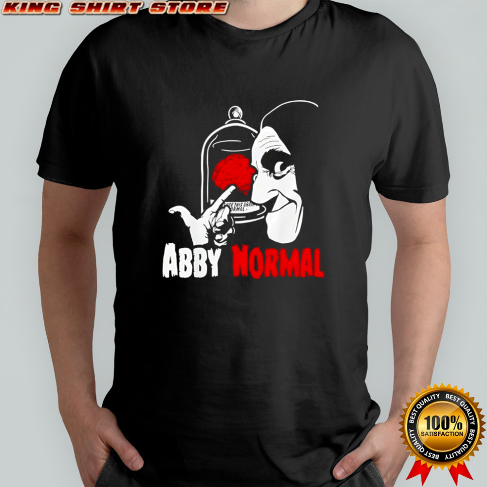 Abby normal red brain Young Frankenstein shirt