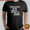 Adapt to Change Geek Shirt