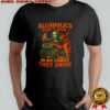 Alcoholics don’t run in my family they drive fast death burning shirt