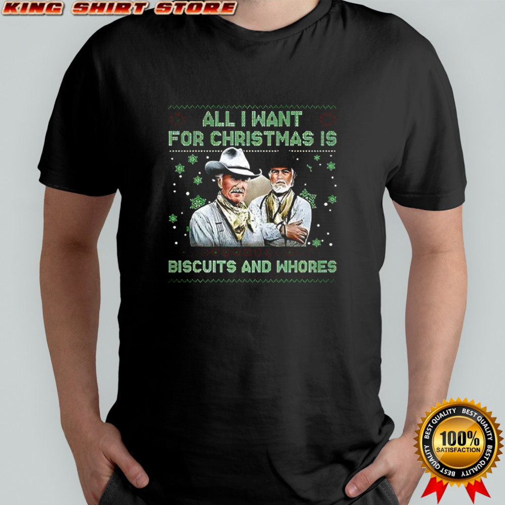 All I want for Christmas is Biscuits and Whores shirt