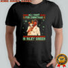 All I Want For Christmas Riley Green Ugly Holiday T-Shirt