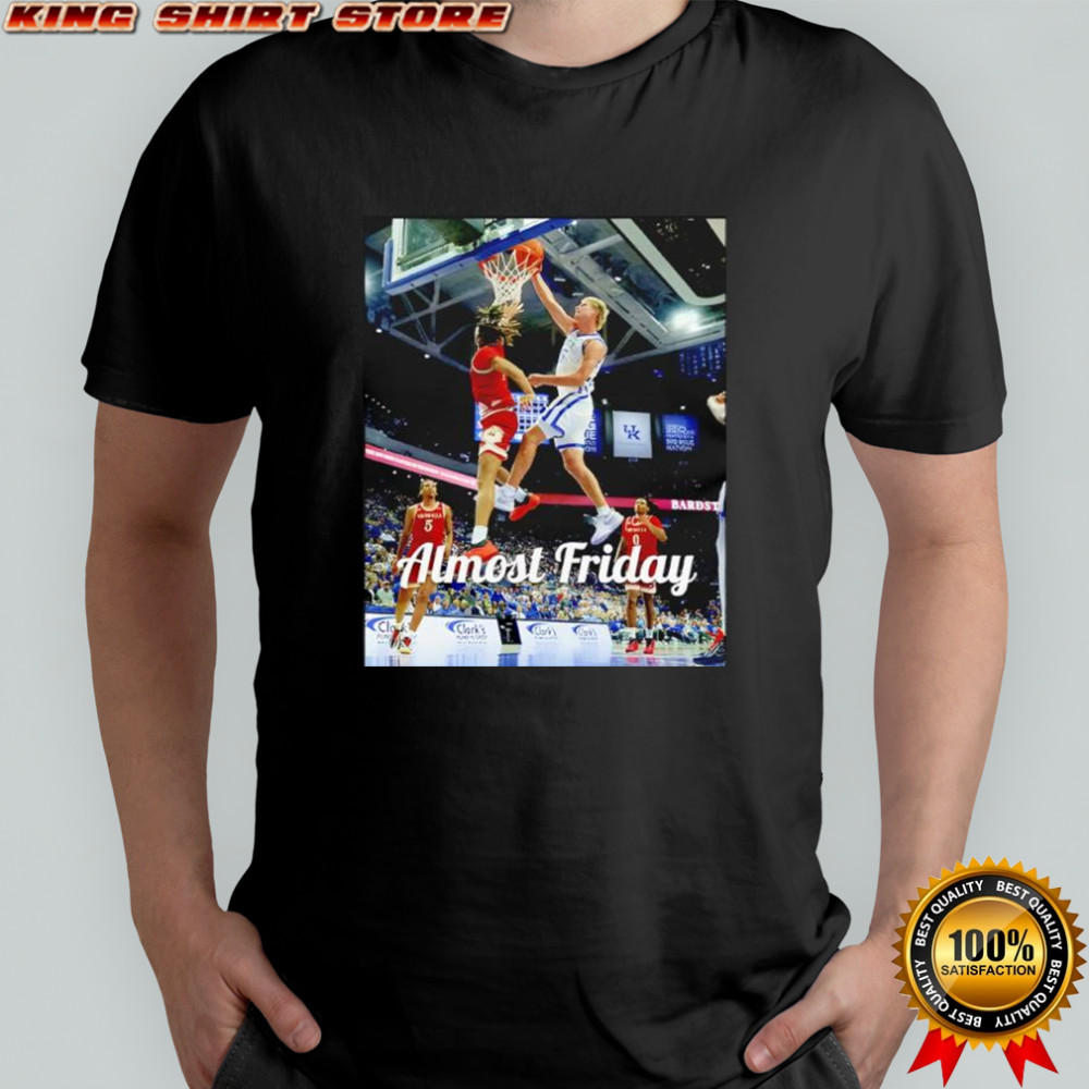 Almost Friday Kentucky Poster shirt