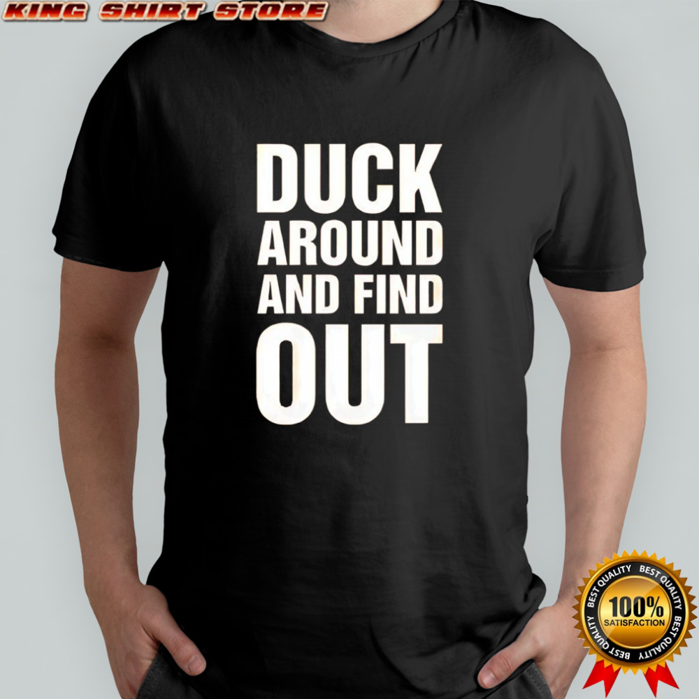 Anaheim ducks duck around and find out shirt