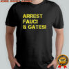 Arrest Fauci and Gates shirt