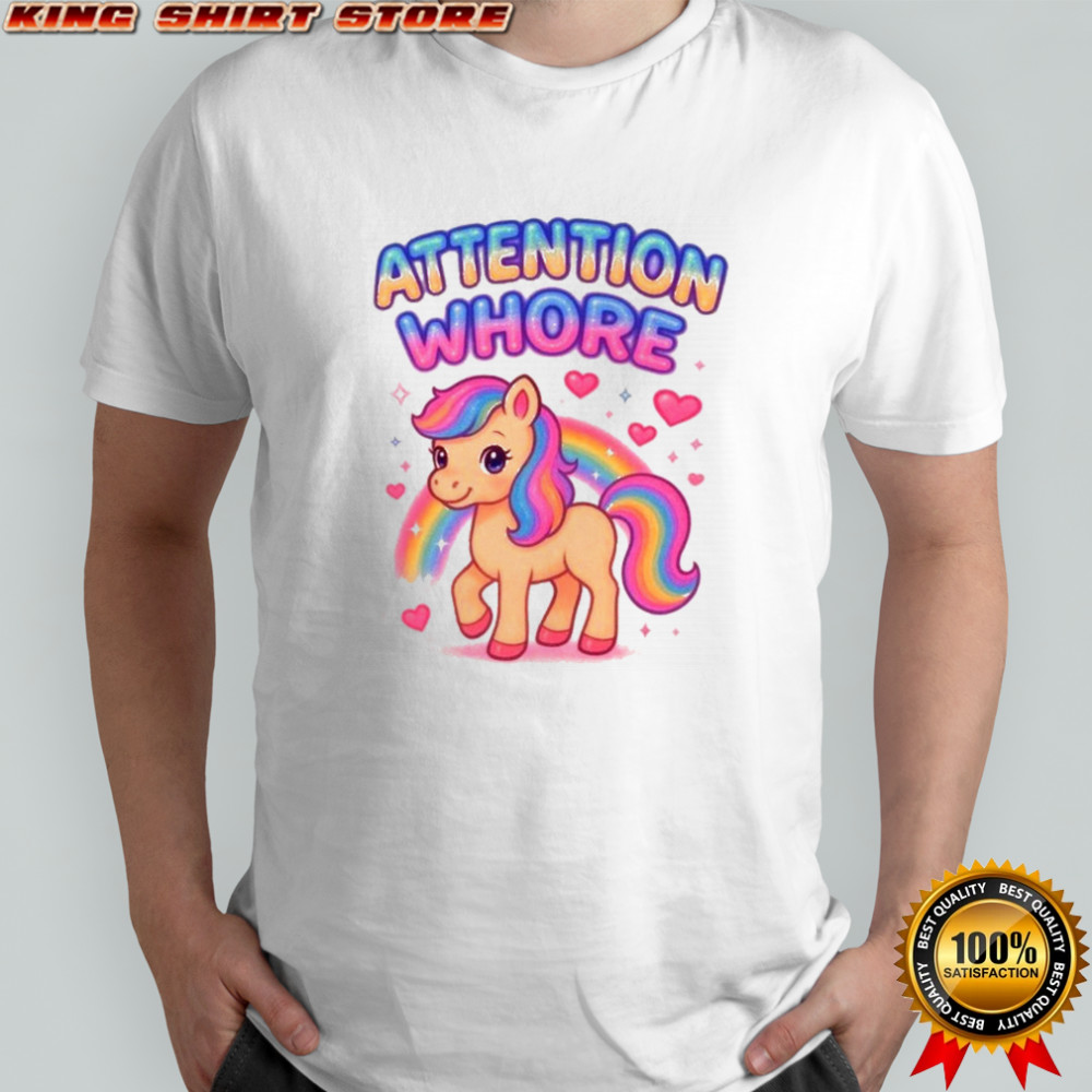 Attention Whore Unicorn T-shirt