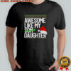 Awesome Like My Daughter Hat Holiday Ugly Christmas T-Shirt