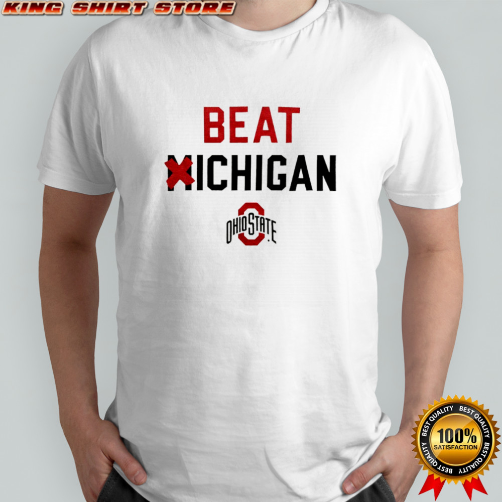 Beat Michigan Ohio State Buckeye shirt