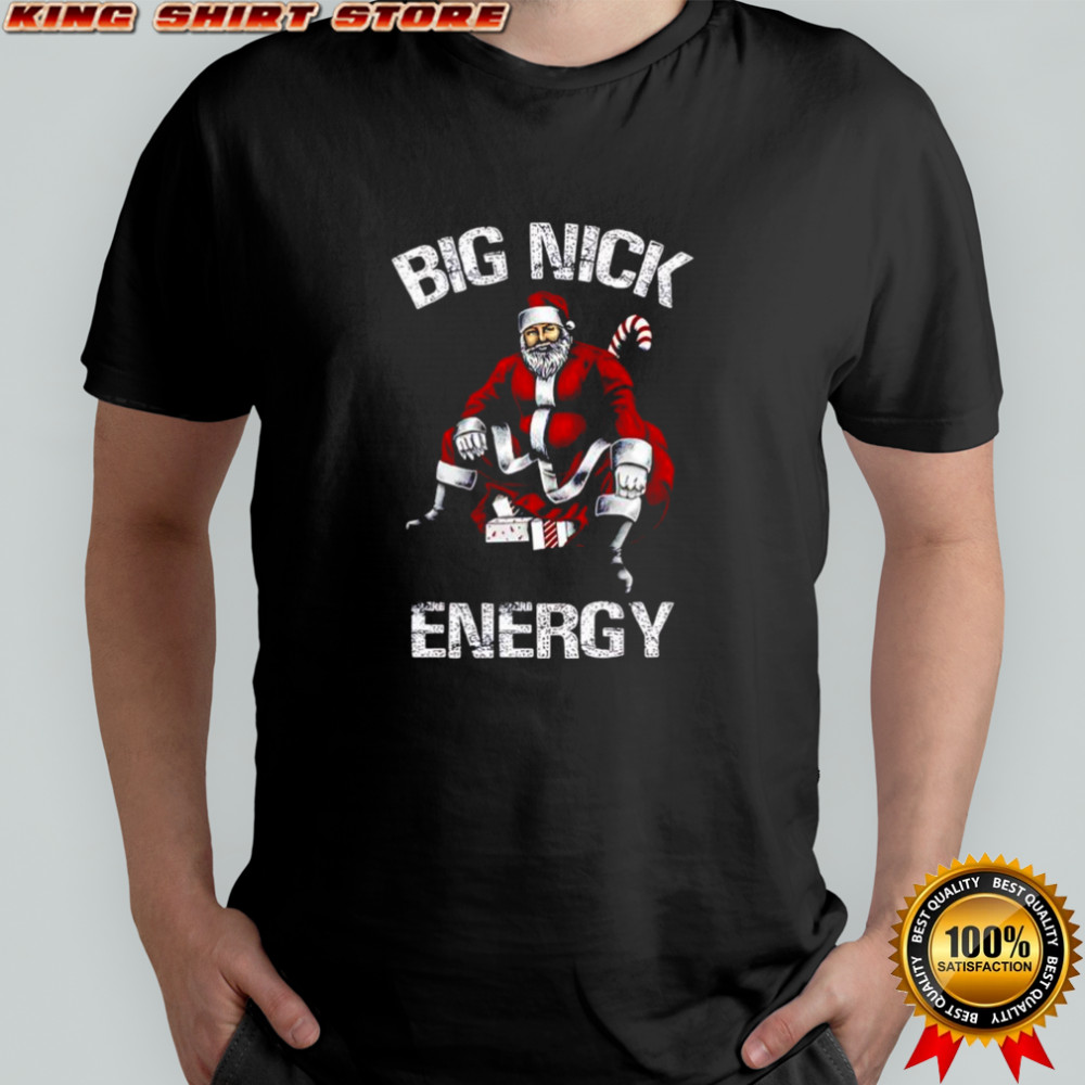 Big Nick Energy Christmas Santa shirt